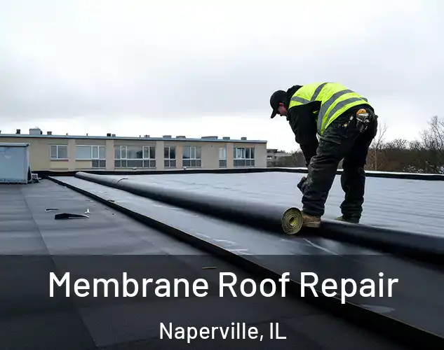  Membrane Roof Repair Naperville, IL